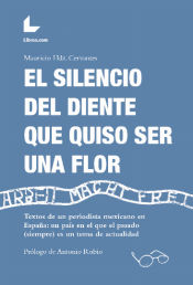 Portada de EL SILENCIO DEL DIENTE QUE QUISO SER UNA FLOR