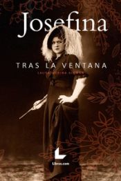 Portada de JOSEFINA TRAS LA VENTANA