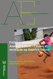 Portada de Fútbol y sociedad en América Latina - Futebol e sociedade na América Latina