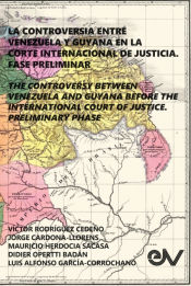 Portada de LA CONTROVERSIA ENTRE VENEZUELA Y GUYANA EN LA CORTE INTERNACIONAL DE JUSTICIA. FASE PRELIMINAR