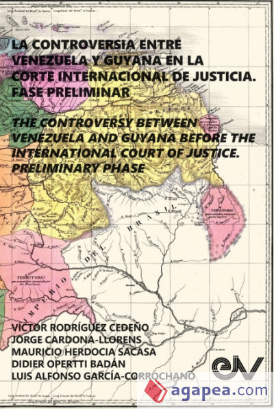 LA CONTROVERSIA ENTRE VENEZUELA Y GUYANA EN LA CORTE INTERNACIONAL DE JUSTICIA. FASE PRELIMINAR