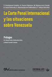 Portada de LA CORTE PENAL INTERNACIONAL Y LAS SITUACIONES DE VENEZUELA