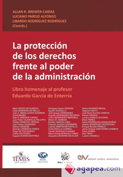 LA PROTECCIÓN DE LOS DERECHOS FRENTE AL PODER DE LA ADMINISTRACIÓN. Libro homenaje al profesor Eduardo García de Enterría