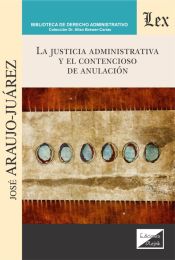 Portada de LA JUSTICIA ADMINISTRATIVA Y EL CONTENCIOSO DE ANULACIÓN