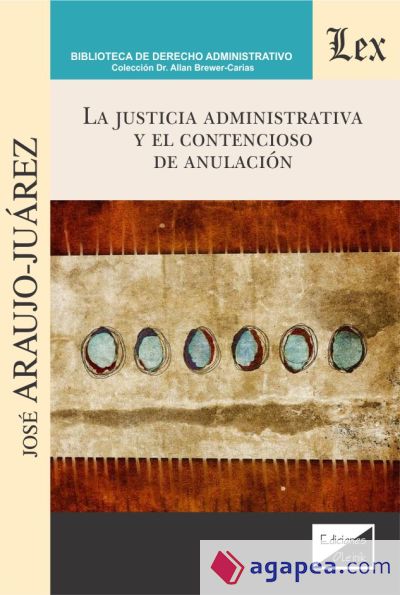 LA JUSTICIA ADMINISTRATIVA Y EL CONTENCIOSO DE ANULACIÓN