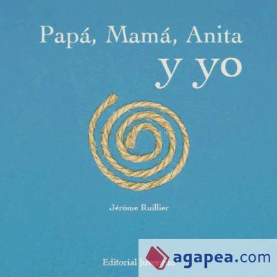 PAPÁ, MAMÁ, ANITA Y YO