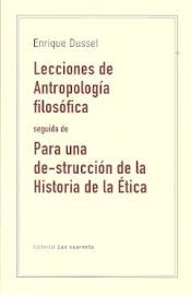 Portada de LECCIONES ANTROPOLOGIA FILOSOFICA SEGUIDO DE PARA UNA DE-ST