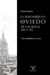 Portada de La masonería en Oviedo de los siglos XIX y XX