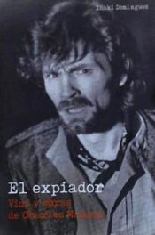 Portada de El expiador . Vida y obras de Charles Manson