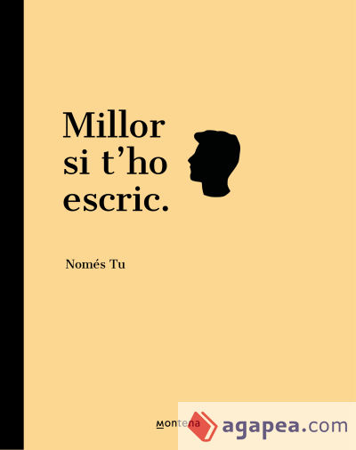 Millor si t#ho escric