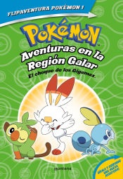 Portada de Pokémon. Aventuras en la Región Galar. El choque de los Gigamax + Aventuras en la Región Alola. El combate por el crista (FlipAventura Pokémon)