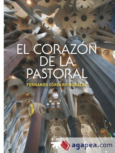 EL CORAZON DE LA PASTORAL EL CORAZON DE LA PASTORAL