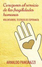 Portada de CORAZONES AL SERVICIO DE LAS FRAGILIDADES HUMANAS (Ebook)