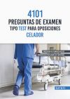 4101 PREGUNTAS DE EXAMEN TIPO TEST PARA OPOSICIONES - CELADOR