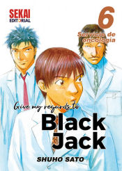 Portada de GIVE MY REGARDS TO BLACK JACK 06. SERVICIO DE ONCOLOG?A