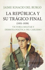 Portada de REPUBLICA Y SU TRAGICO FINAL 1931-1939