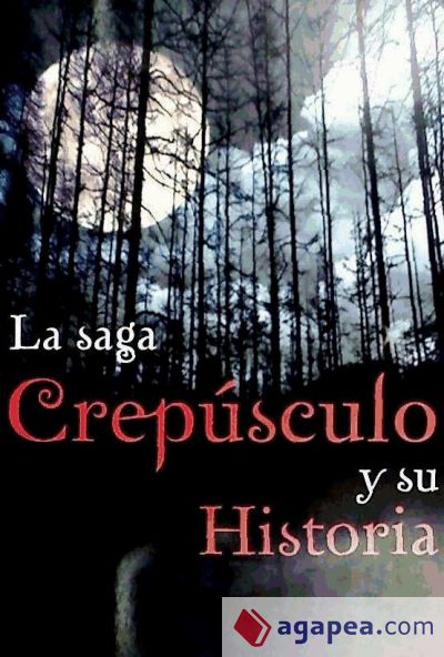 LA SAGA CREPUSCULO Y SU HISTORIA