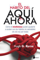 Portada de EL HÁBITO DEL AQUÍ Y AHORA (Ebook)