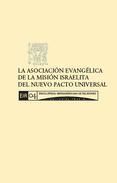 Portada de «LA MÁS RIGUROSA SECTA DE NUESTRA RELIGIÓN»: LA ASOCIACIÓN EVANGÉLICA DE LA MISIÓN ISRAELITA DEL NUEVO PACTO UNIVERSAL (Ebook)