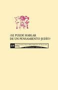 Portada de ¿SE PUEDE HABLAR DE UN PENSAMIENTO JUDÍO? ALTERIDAD, AUTORIDAD DE LS VÍCTIMAS Y MESIANISMO (Ebook)