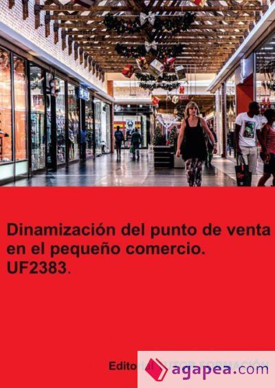 Dinamización del punto de venta en el pequeño comercio. UF2383