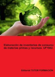 Portada de Elaboraci&oacute;n de inventarios de consumo de materias primas y recursos. UF1942