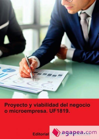 Proyecto y viabilidad del negocio o microempresa. UF1819 Proyecto y viabilidad del negocio o microempresa. UF1819