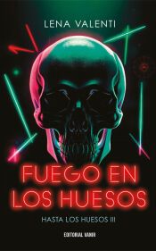 Portada de FUEGO EN LOS HUESOS