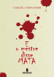 Portada de E o mestre disse mata