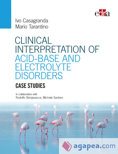 CLINIAL INTERPRETATION OF ACID BASE AND ELECTROLYTE DISORDERS