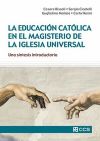 EDUCACION CATOLICA EN EL MAGISTERIO DE LA IGLESIA UNIVERSAL, LA