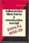 EDUCACI&Oacute;N LIBERTARIA Y REVOLUCI&Oacute;N SOCIAL. ESPA&Ntilde;A 1936-1939