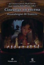 Portada de CINEASTAS EN ESCENA. DRAMATURGIAS DE FRONTERA