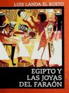 EGIPTO Y LAS JOYAS DEL FARAON