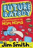 Portada de Future Ratboy and the Invasion of the Nom Noms