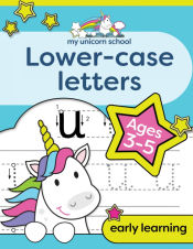 Portada de My Unicorn School Lower-case Letters Ages 3-5