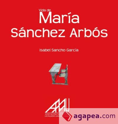 VIDA DE MARÍA SÁNCHEZ ARBÓS (Ebook)