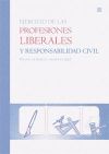 EJERCICIO DE LAS PROFESIONES LIBERALES Y RESPONSABILIDAD CIVIL.