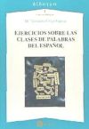 EJERCICIOS SOBRE LAS CLASES DE PALABRAS DEL ESPAÑOL