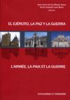 EJÉRCITO, LA PAZ Y LA GUERRA, EL / L'ARMEE, LA PAIX ET LA GUERRE