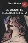 EL AMANTE PLUSCUAMPERFECTO