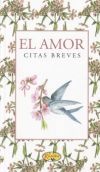 EL AMOR, CITAS BREVES