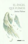EL ANGEL QUE FUIMOS