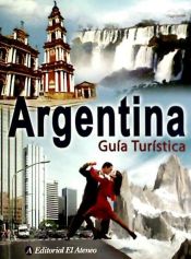 Portada de ARGENTINA -GUIA TURISTICA