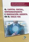 EL CAPITAL SOCIAL, EMPRENDIMIENTO E INNOVACI&Oacute;N ABIERTA EN EL SIGLO XXI