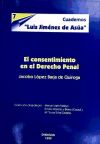 El Consentimiento En Derecho Penal (cuadernos Luis Jiménez De Asúa, Nº 7).