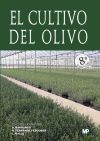 El Cultivo Del Olivo. 8&ordf; Edici&oacute;n