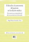 EL DERECHO A LA AUTONOMÍA DEL PACIENTE EN LA RELACIÓN MÉDICA.