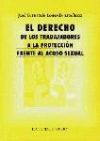 EL DERECHO DE LOS TRABAJADORES A LA PROTECCIÓN FRENTE AL ACOSO SEXUAL.