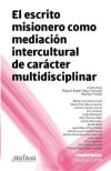 EL ESCRITO MISIONERO COMO MEDIACIÓN INTERCULTURAL DE CARÁCTER MULTIDISCIPLINAR